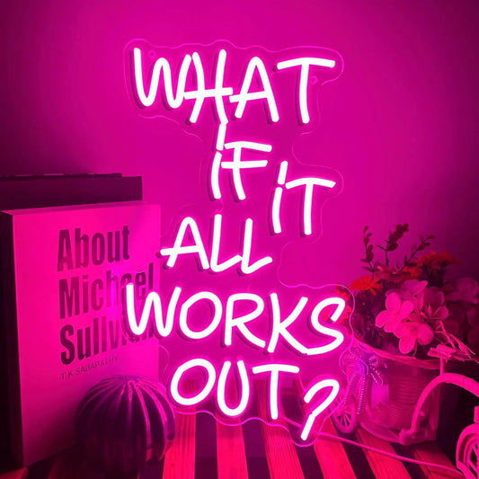 What If It All Works Out Neon Sign for Wall Decor Neon Light Sign for Game Room Office Reading Birthday Room Bar Decor Gift - WATTSGOOD