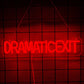 dramatic exit neon sign