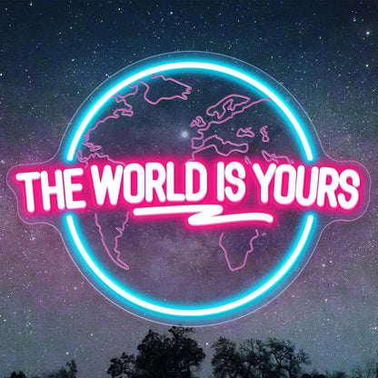 The World Is Yours LED Neon Sign