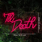 Neon sign with 'Til Death' text on a grassy background