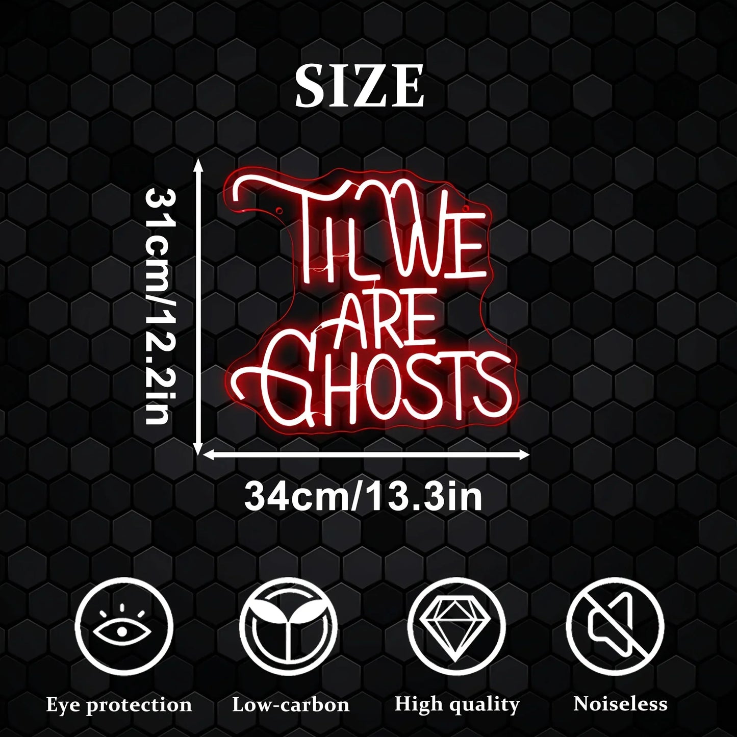 til we are ghosts neon sign