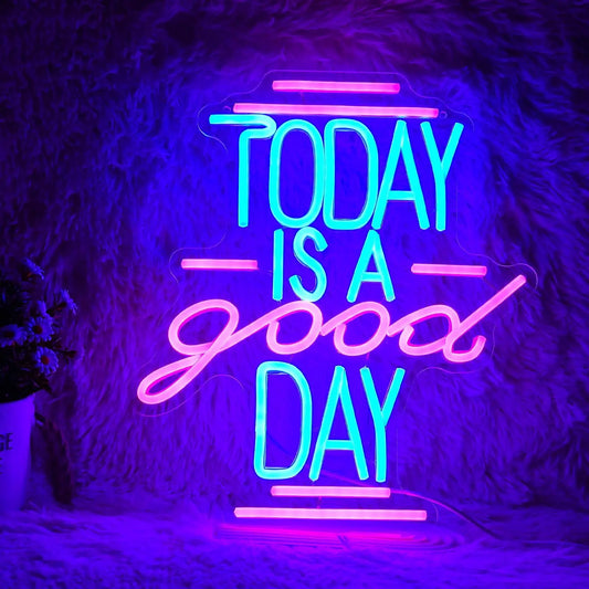 Today Is A Good Day LED Neon Sign - WATTSGOOD